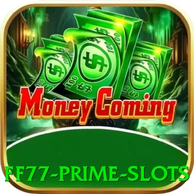 ff77 Prime Slots - pro